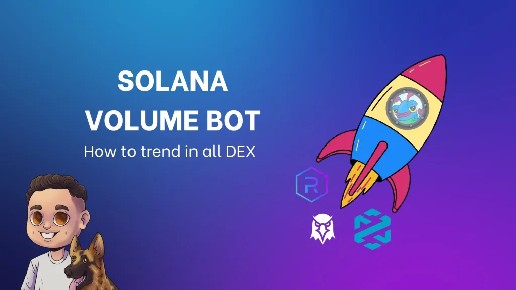 Solana Volume Bot: How to boost your token on DexScreener