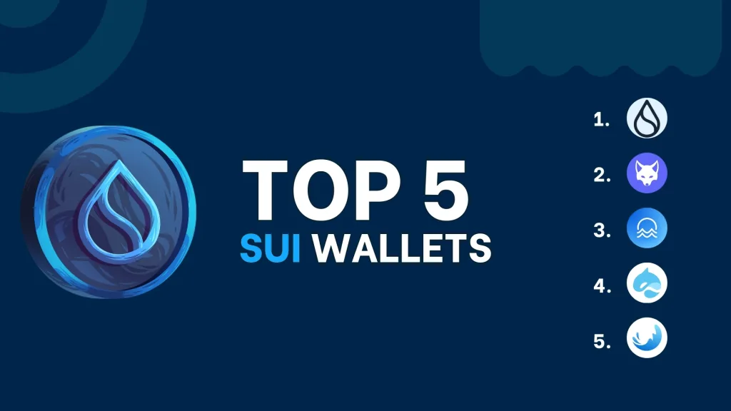 Top 5 SUI Wallets: Based on experience