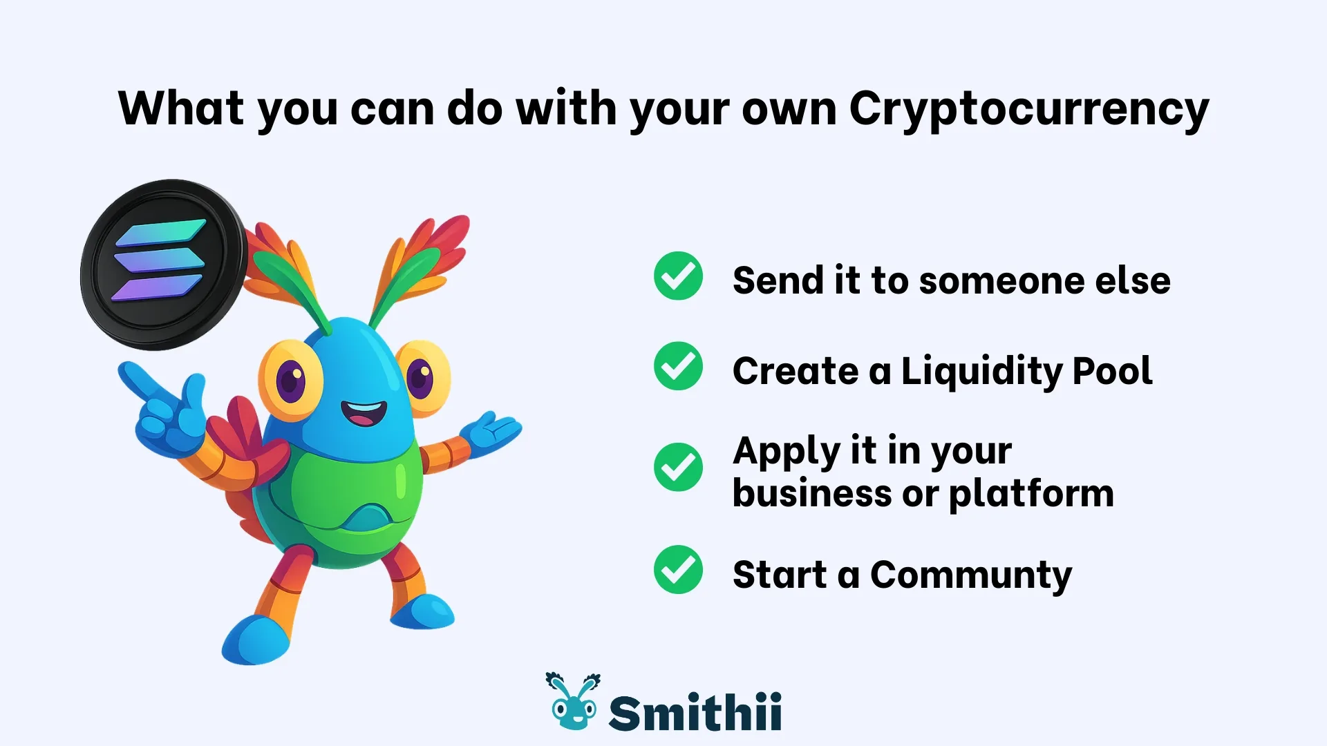 what-you-can-do-with-your-own-crypto Wat je kunt doen nadat je een cryptovaluta hebt gecreëerd: deze naar iemand sturen, een liquiditeitspool creëren, deze gebruiken in je bedrijf of platform, een community starten