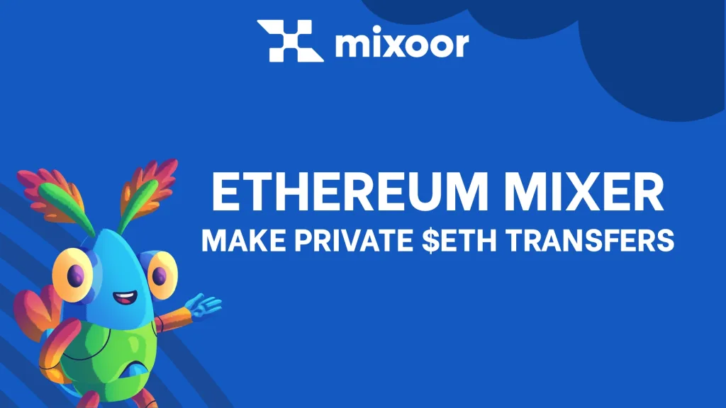 Cara melakukan transaksi privat dengan Mixoor: Ethereum kini tersedia