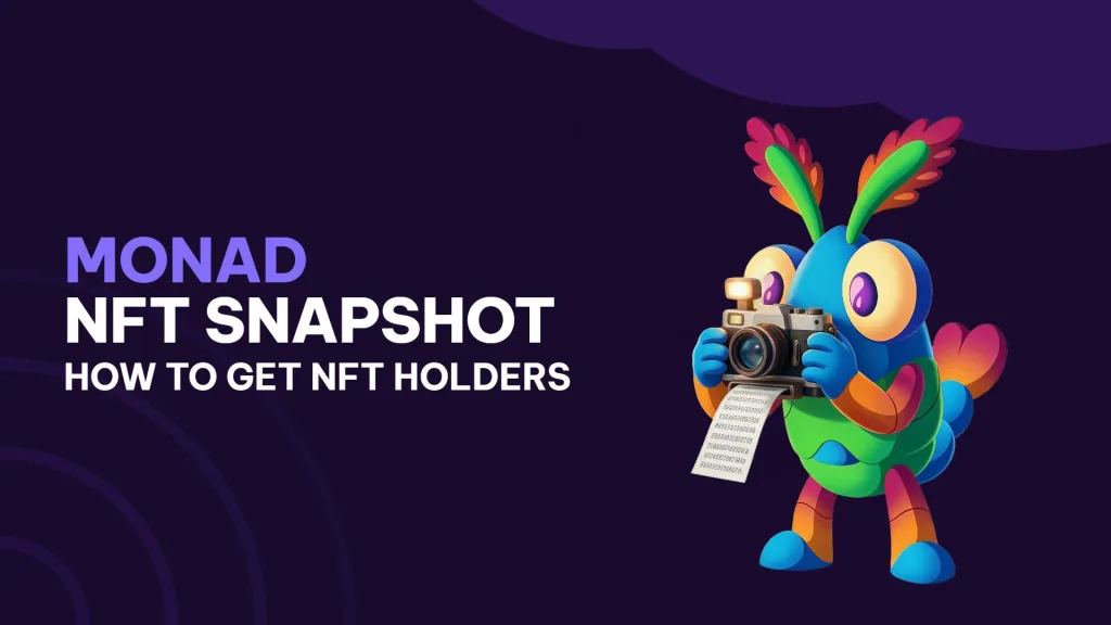 Monad에서 NFT 컬렉션 보유자를 확인하는 방법 Monad에서 NFT 컬렉션 보유자를 확인하는 방법, Monad dev를 위한 완벽 가이드